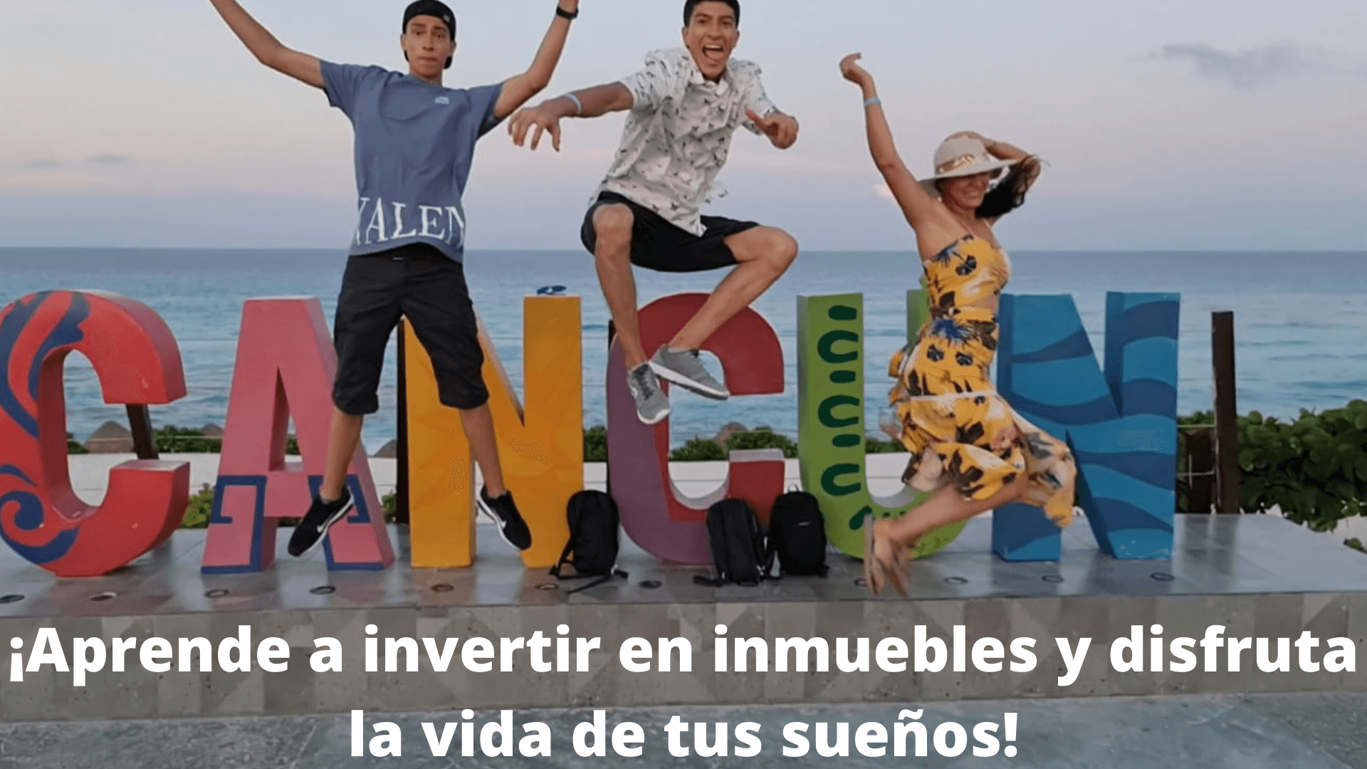 ¡Aprende a invertir en inmuebles y disfruta la vida de tus sueños!